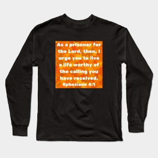 Bible Verse Ephesians 4:1 Long Sleeve T-Shirt